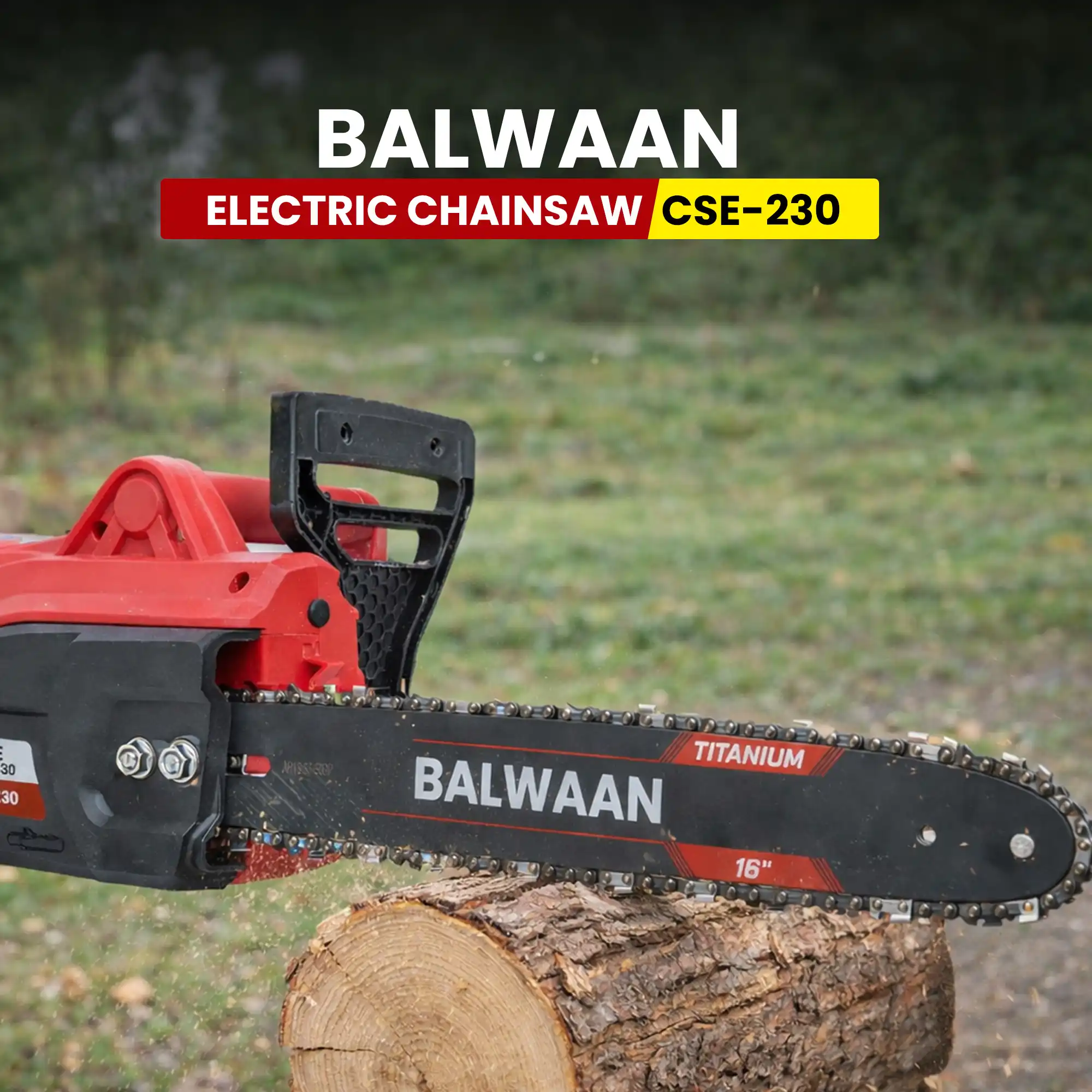 BALWAAN ELACTRIC CHAINSAW CSE-230 1800W | 16INCH