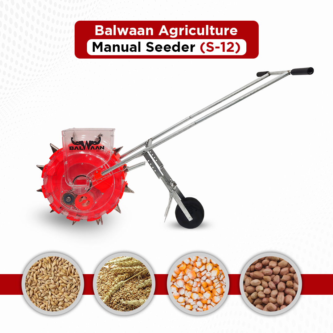 BALWAAN AGRICULTURAL MANUAL SEEDER / S-12