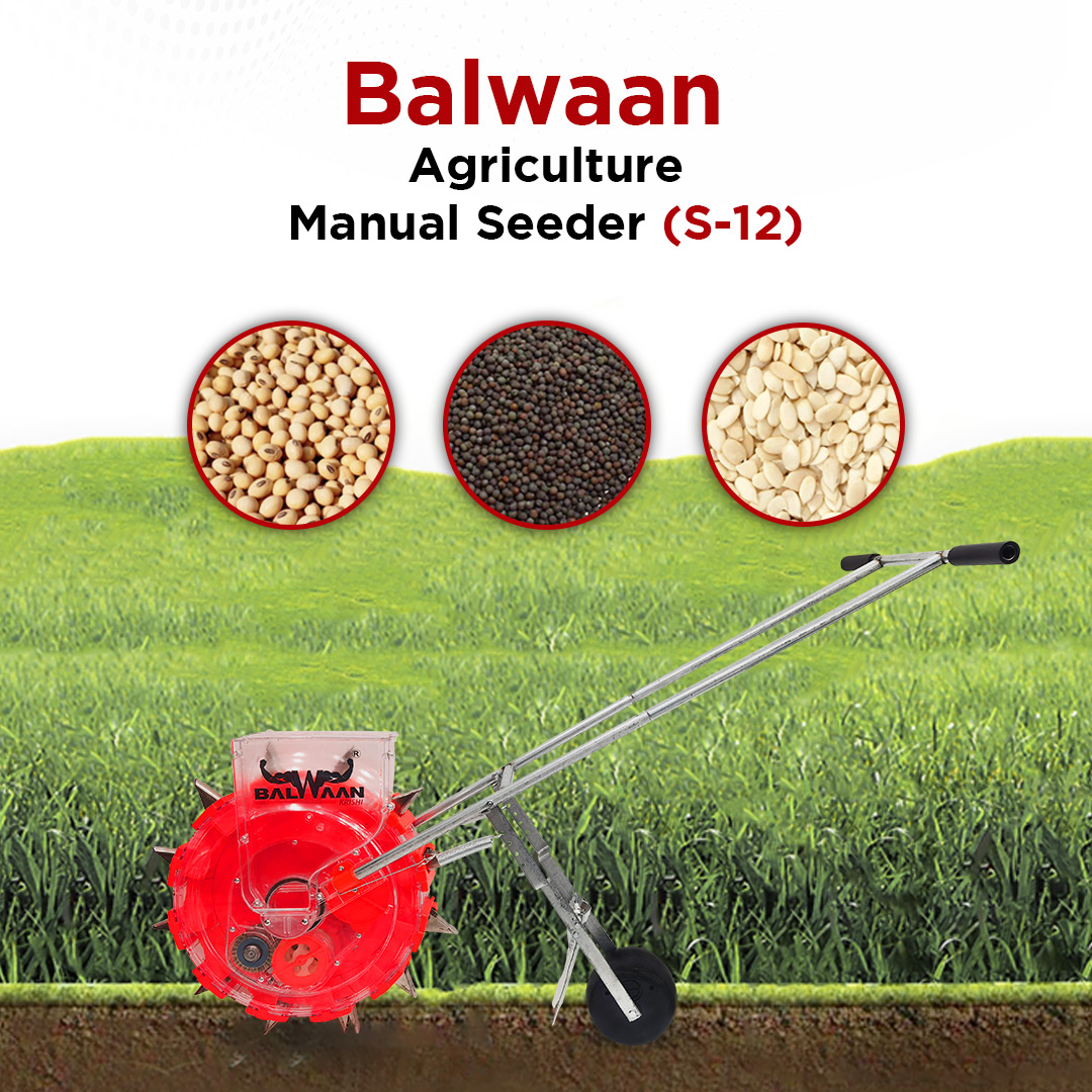 BALWAAN AGRICULTURAL MANUAL SEEDER / S-12